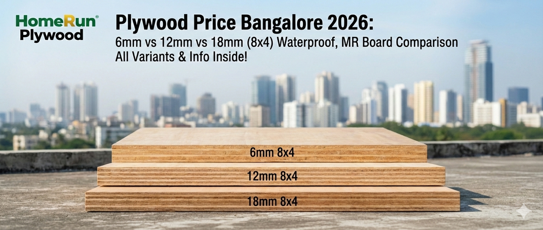 Plywood Price Bangalore 2026: 6mm vs 12mm vs 18mm (8x4) | Waterproof, MR Board Comparison