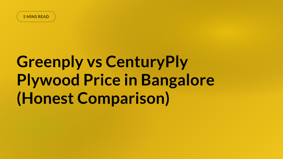 Greenply vs CenturyPly Plywood Price in Bangalore (Honest Comparison)