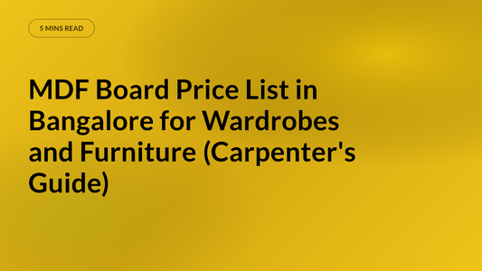 MDF Board Price List in Bangalore for Wardrobes and Furniture (Carpenter's Guide)