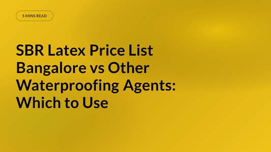 SBR Latex Price List Bangalore vs Other Waterproofing Agents: Which to Use