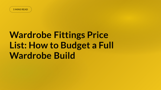 Wardrobe Fittings Price List: How to Budget a Full Wardrobe Build