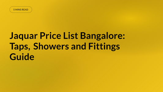Jaquar Price List Bangalore: Taps, Showers and Fittings Guide
