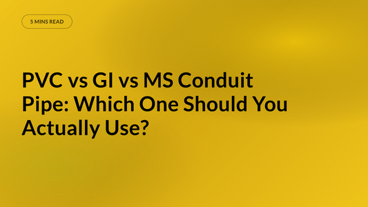 PVC vs GI vs MS Conduit Pipe: Which One Should You Actually Use?
